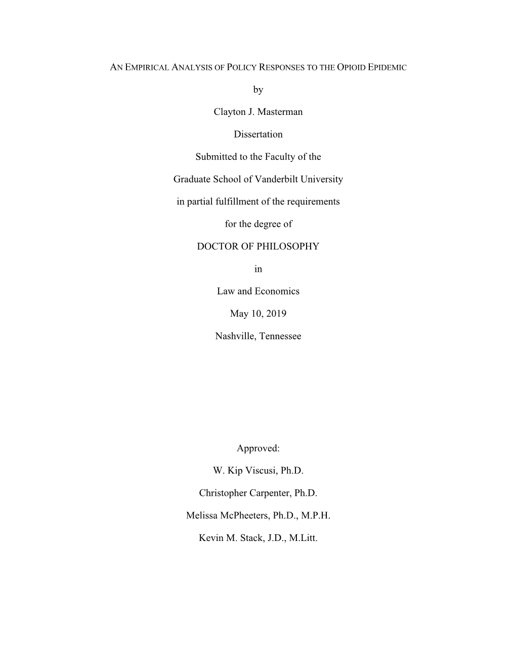 By Clayton J. Masterman Dissertation Submitted to the Faculty of The