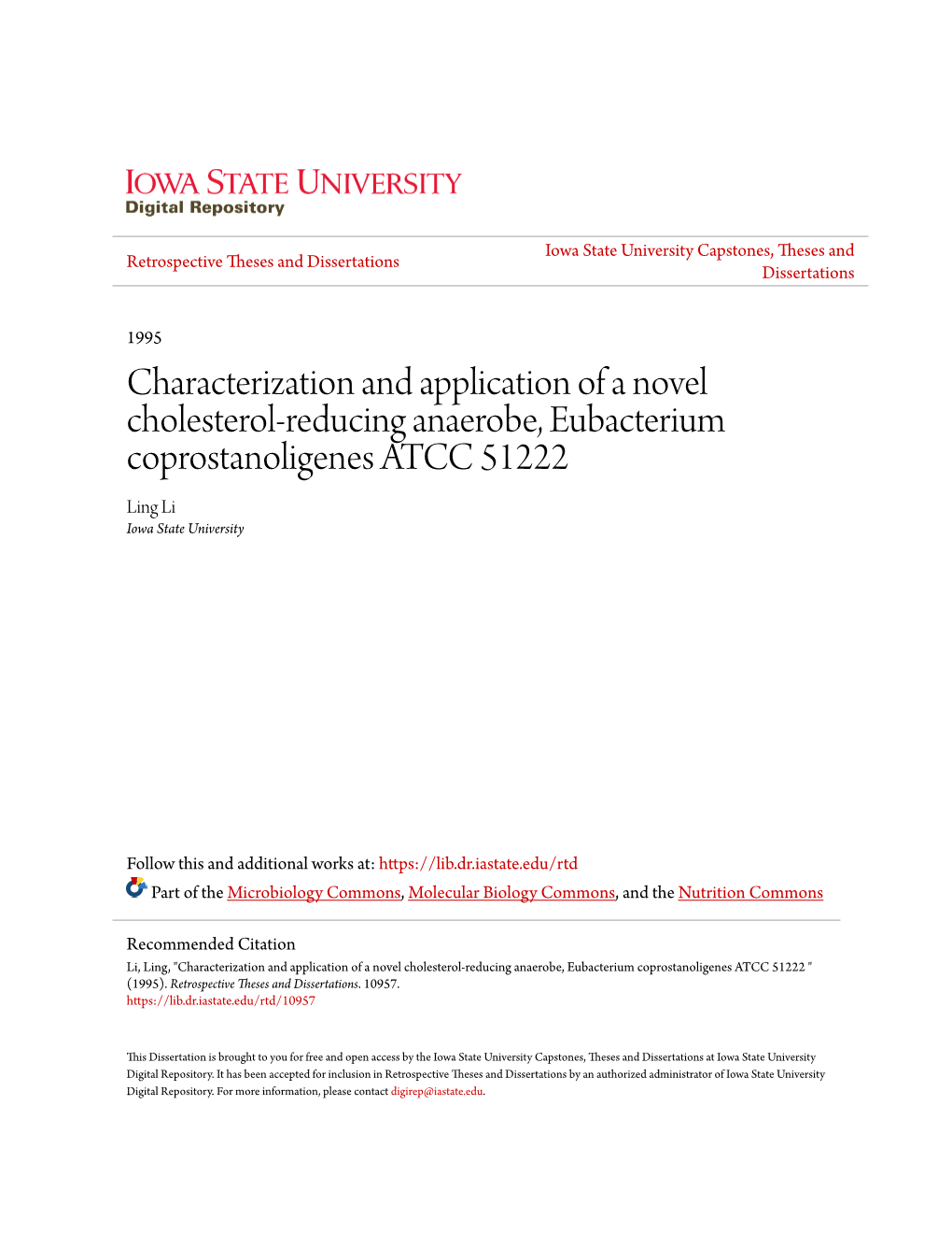 Characterization and Application of a Novel Cholesterol-Reducing Anaerobe, Eubacterium Coprostanoligenes ATCC 51222 Ling Li Iowa State University