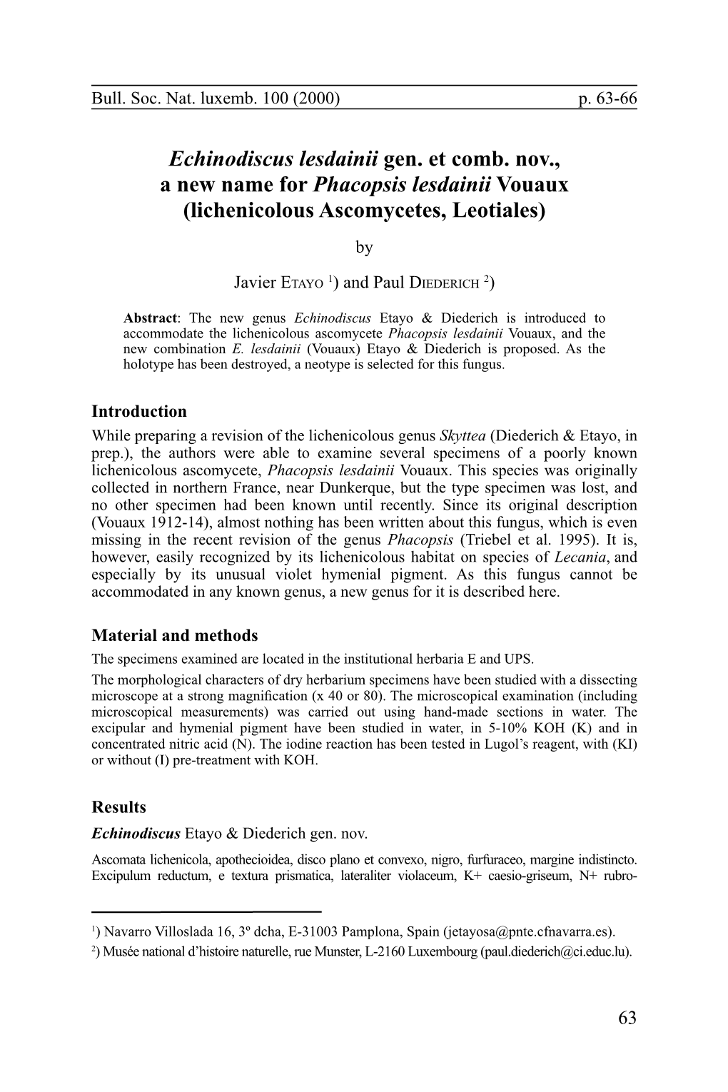 Echinodiscus Lesdainii Gen. Et Comb. Nov., a New Name for Phacopsis Lesdainii Vouaux (Lichenicolous Ascomycetes, Leotiales) By