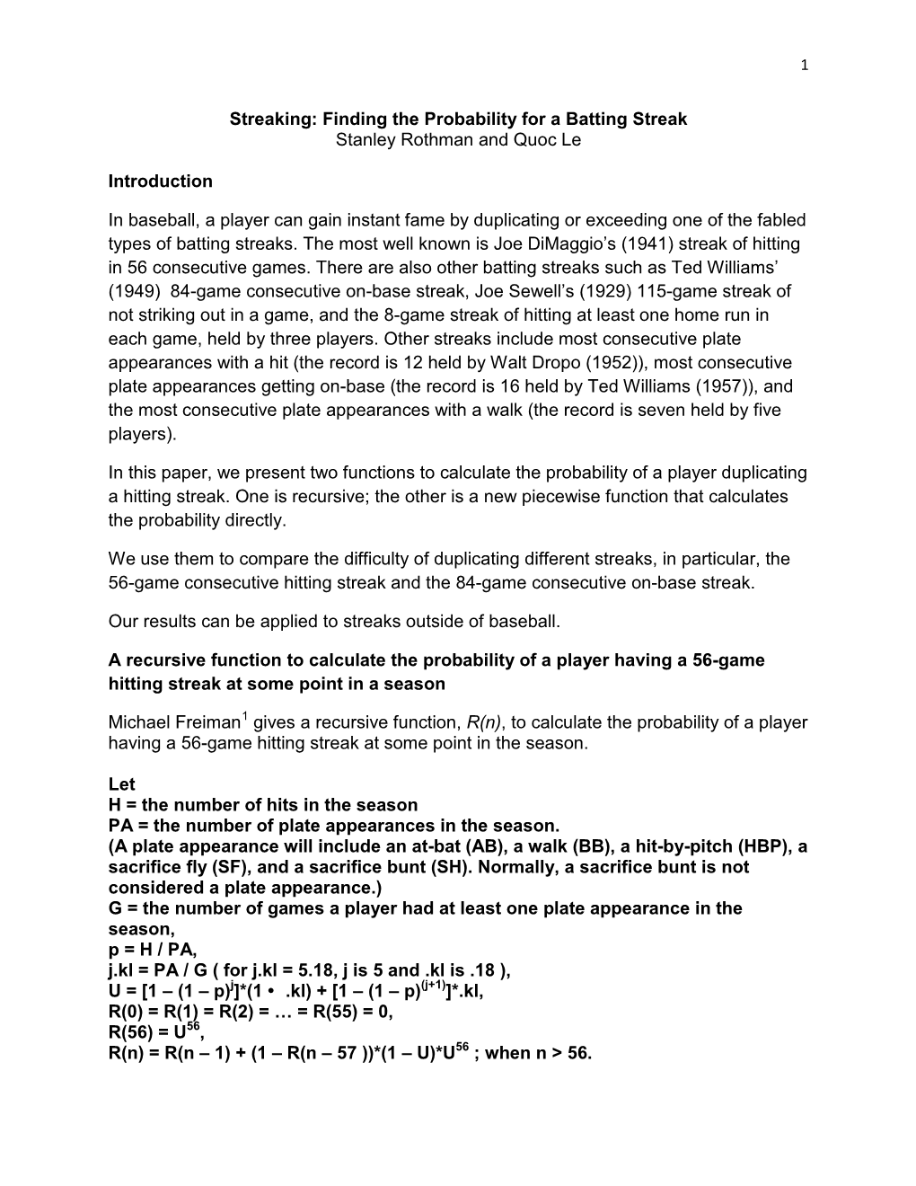 Finding the Probability for a Batting Streak Stanley Rothman and Quoc Le