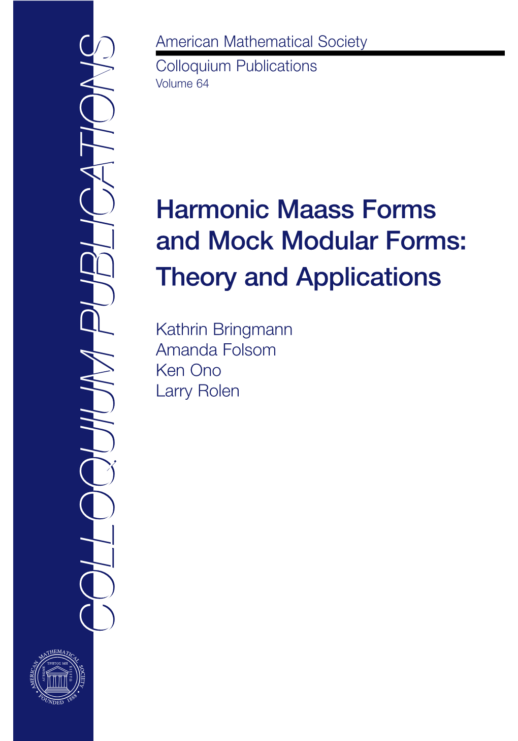 Harmonic Maass Forms and Mock Modular Forms: Theory and Applications