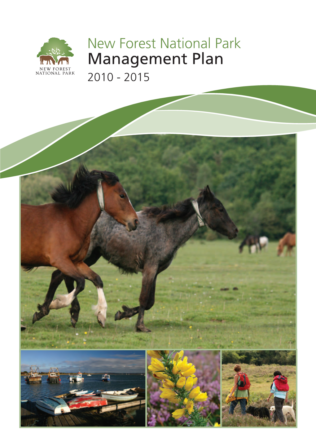 Management Plan 2010 - 2015 1 Introduction New Forest Nationalpark Management Plan2010-2015 Development Oftheplan