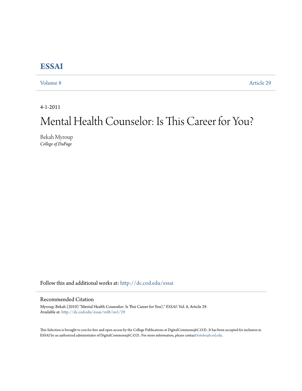 Mental Health Counselor: Is This Career for You? Bekah Myroup College of Dupage