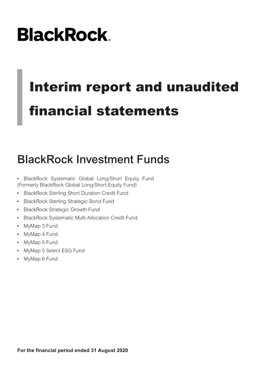 Interim Report and Unaudited Financial Statements
