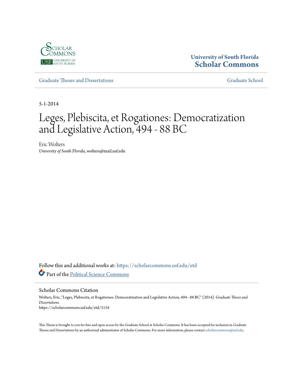 Leges, Plebiscita, Et Rogationes: Democratization and Legislative Action, 494 - 88 BC Eric Wolters University of South Florida, Wolters@Mail.Usf.Edu