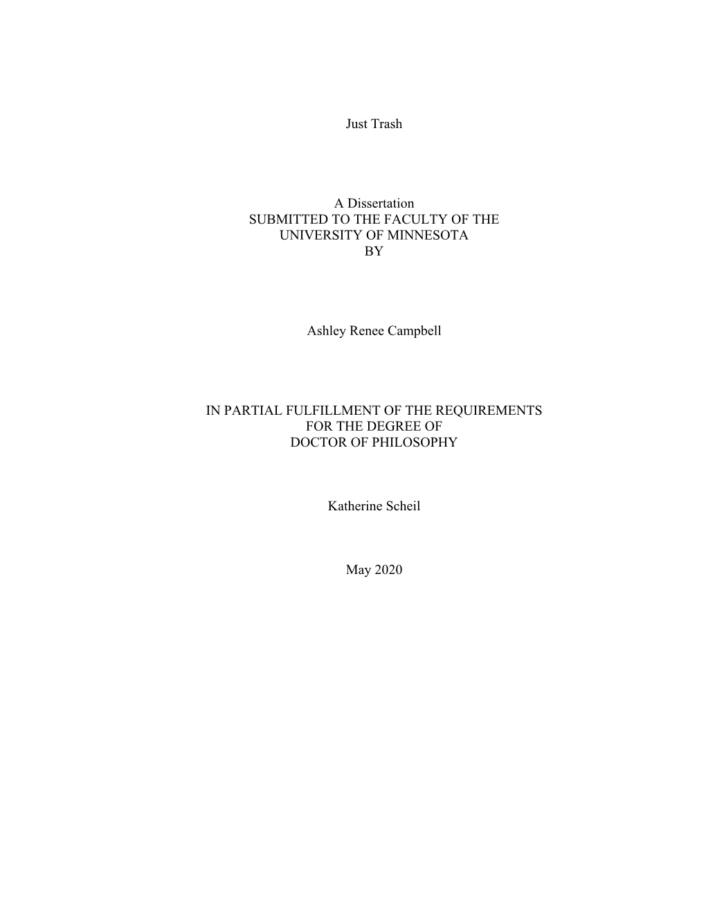 Just Trash a Dissertation SUBMITTED to the FACULTY of THE