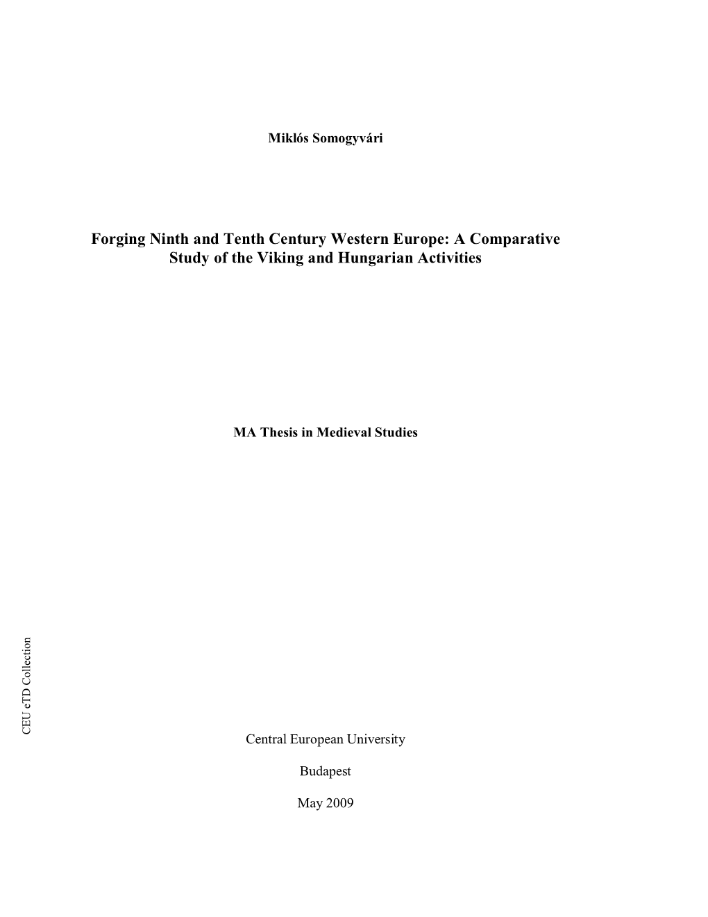 Forging Ninth and Tenth Century Western Europe: a Comparative