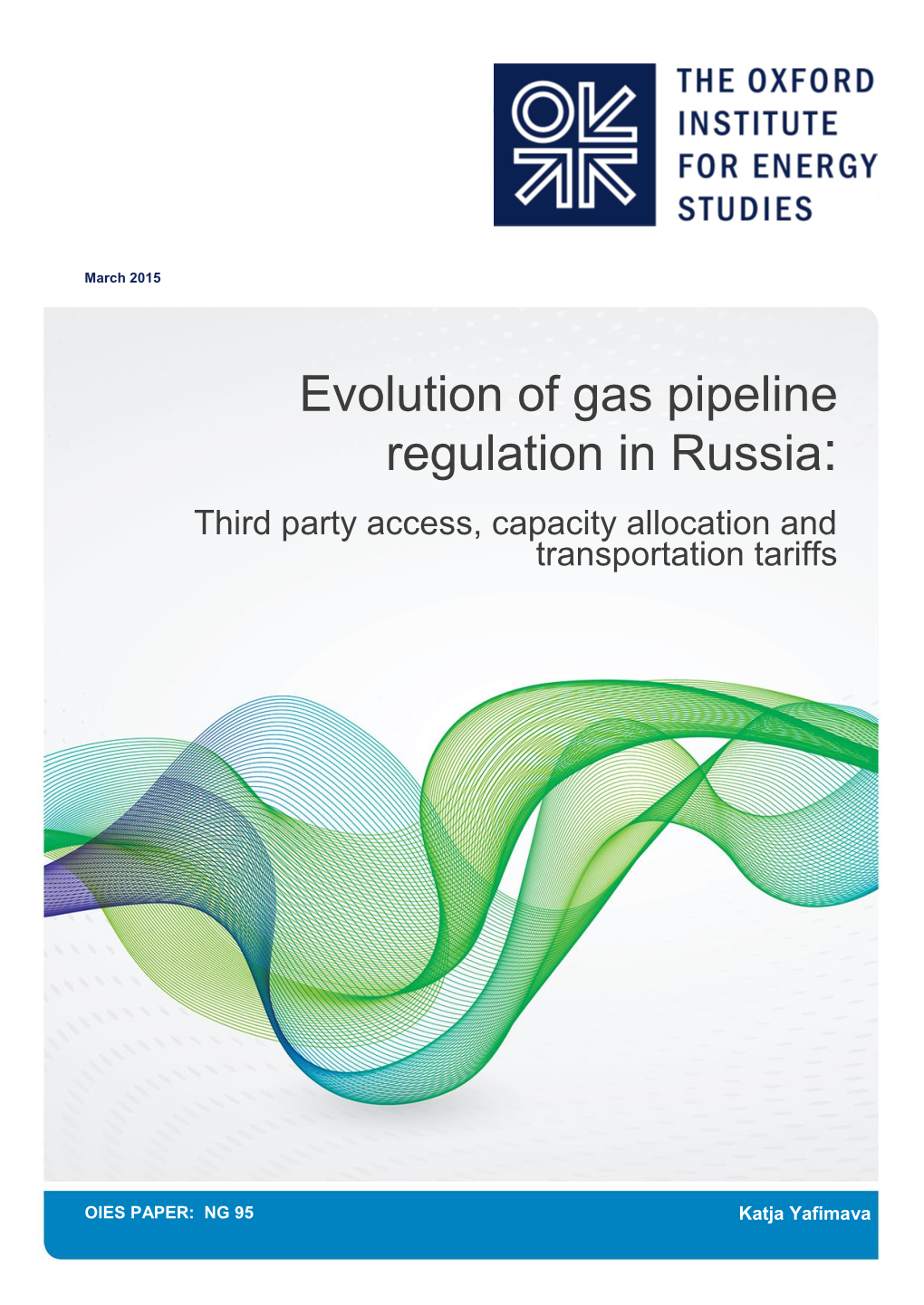 Evolution of Gas Pipeline Regulation in Russia: Third Party Access, Capacity Allocation and Transportation Tariffs