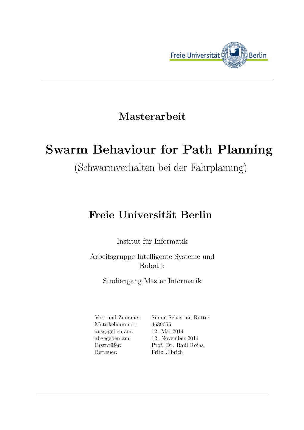 Swarm Behaviour for Path Planning (Schwarmverhalten Bei Der Fahrplanung)