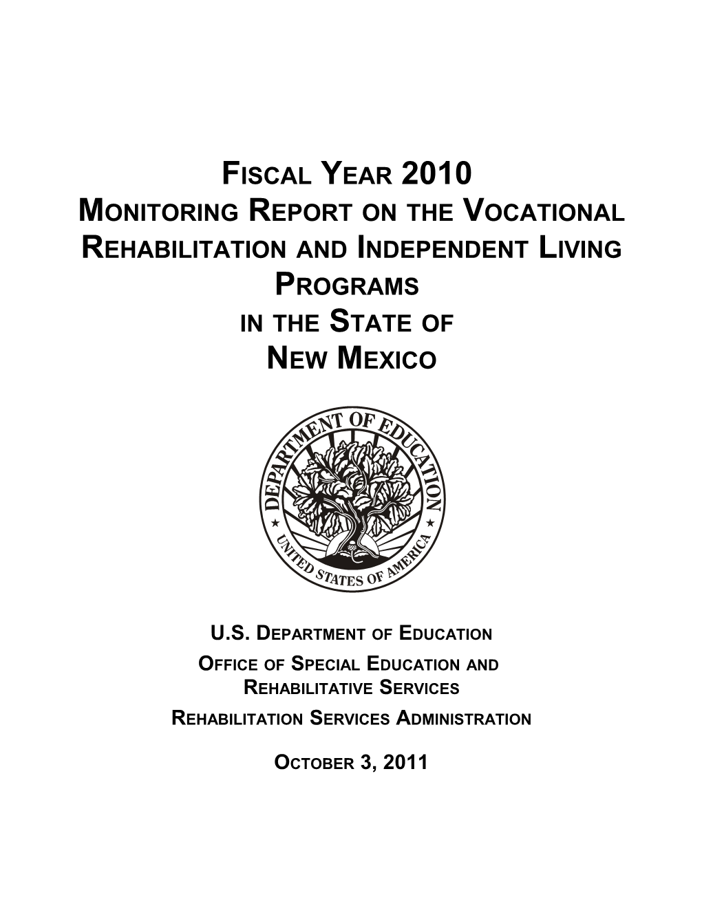 Fiscal Year 2010 Monitoring Report on the Vocational Rehabilitation and Independent Living