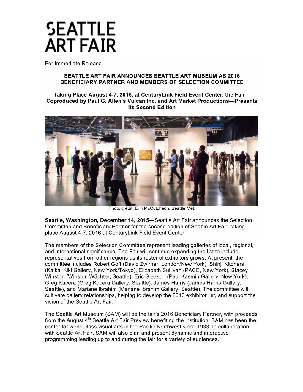 For Immediate Release SEATTLE ART FAIR ANNOUNCES SEATTLE