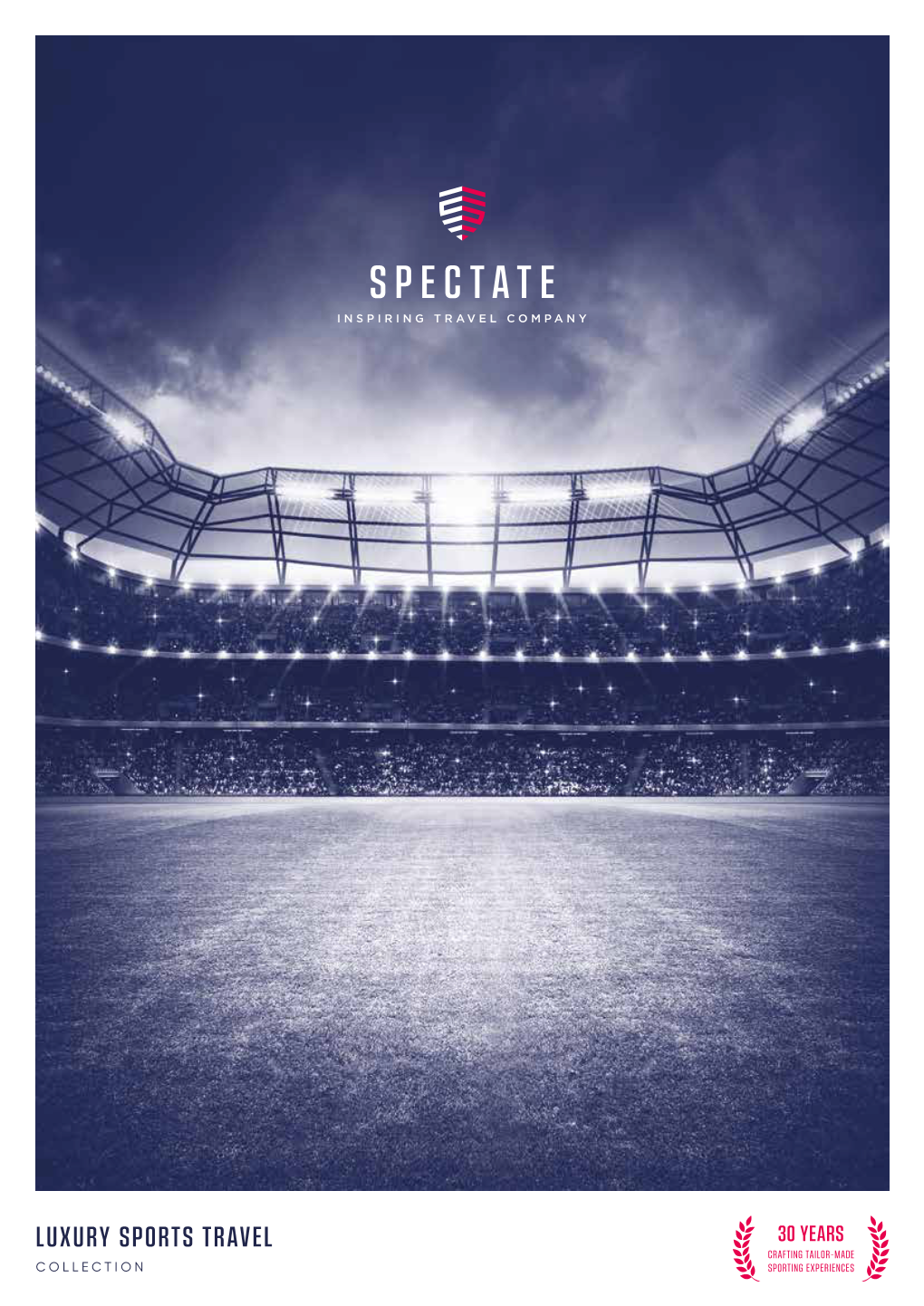 Luxury Sports Travel 30 Years Crafting Tailor-Made Collection Sporting Experiences a Luxury Sports Travel Specialist Welcome to Spectate
