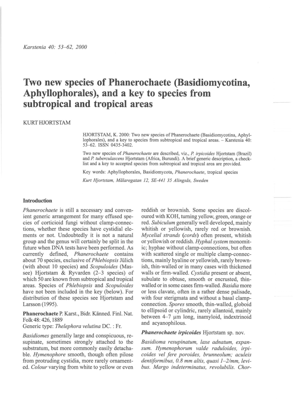 Two New Species of Phanerochaete (Basidiomycotina, Aphyllophorales ), and a Key to Species from Subtropical and Tropical Areas