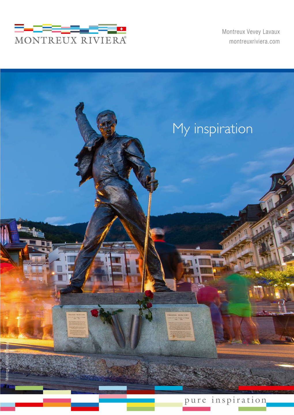 My Inspiration Montreux | Freddie Mercury Welcome BIENVENUE | WILLKOMMEN