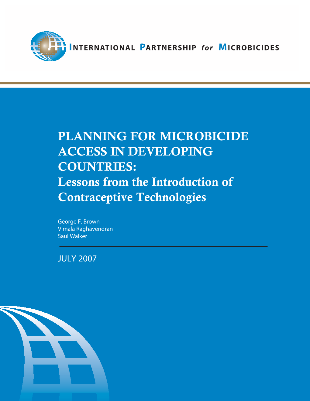 PLANNING for MICROBICIDE ACCESS in DEVELOPING COUNTRIES: Lessons from the Introduction of Contraceptive Technologies
