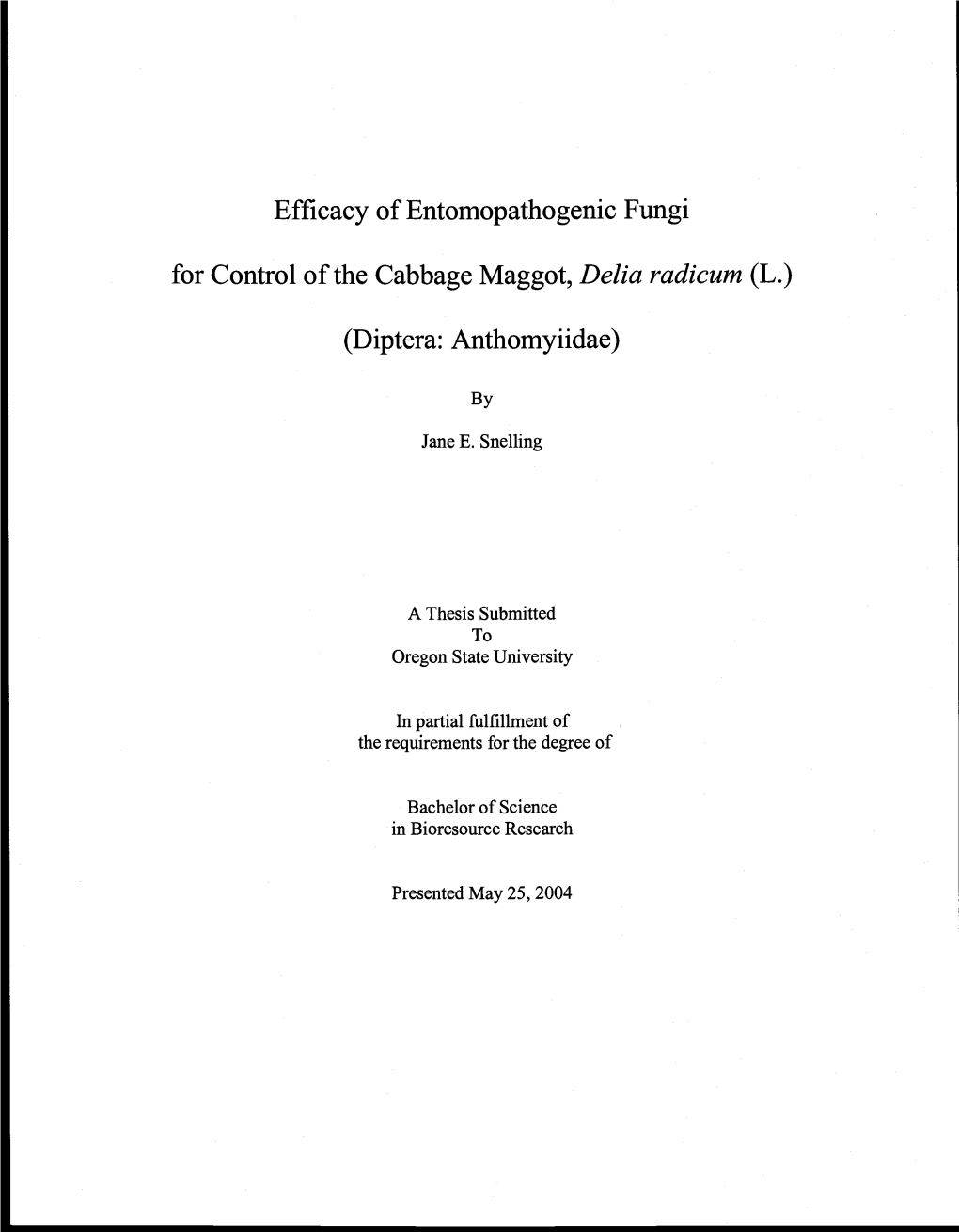 Efficacy of Entomopathogenic Fungi for Control of the Cabbage Maggot,Delia Radicum (L.)