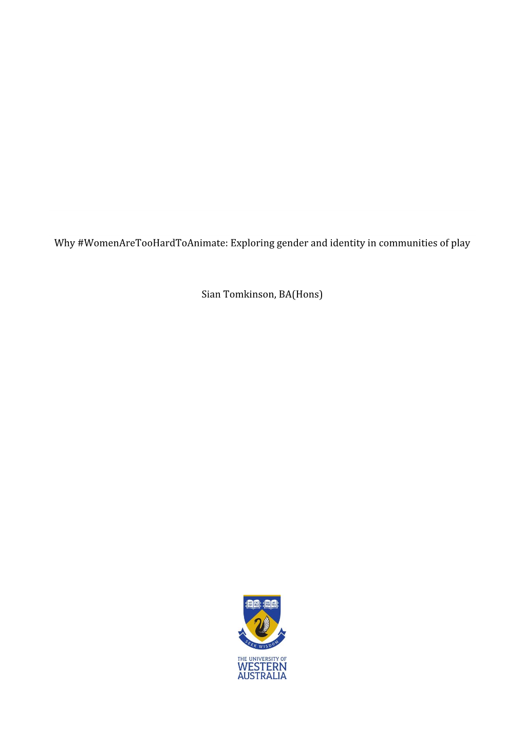 Thesis Is Presented for the Degree of Doctor of Philosophy of the University of Western Australia School of Social Sciences Media and Communication 2019