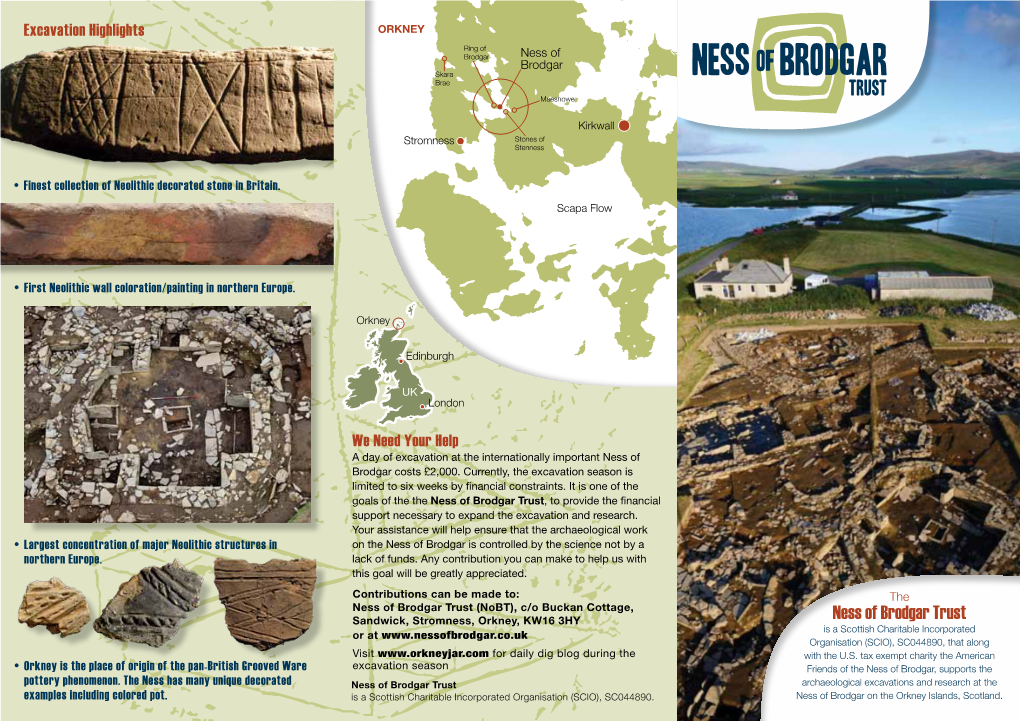 Ness of Brodgar Trust, to Provide the Financial Support Necessary to Expand the Excavation and Research