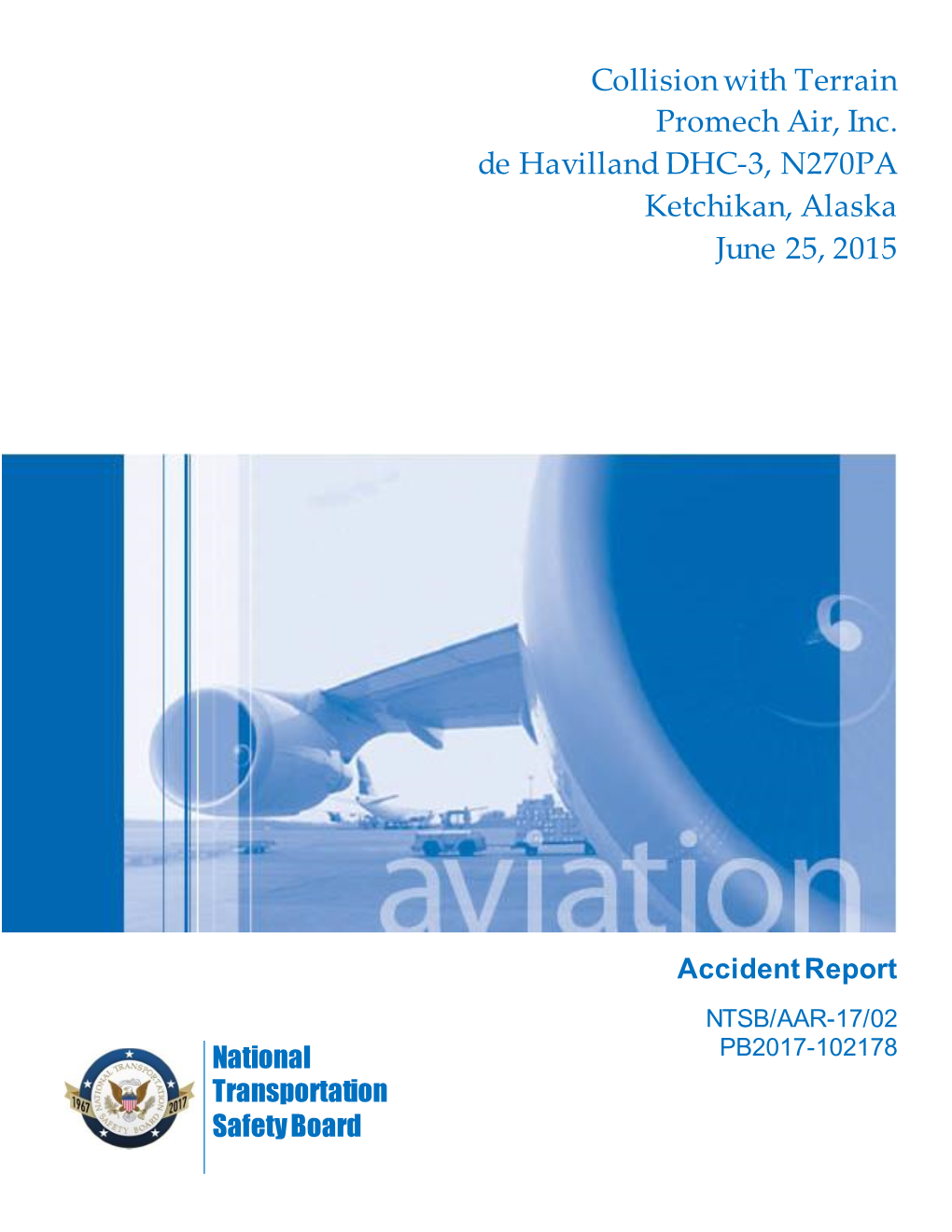 Collision with Terrain, Promech Air, Inc., De Havilland DHC-3, N270PA, Ketchikan, Alaska, June 25, 2015