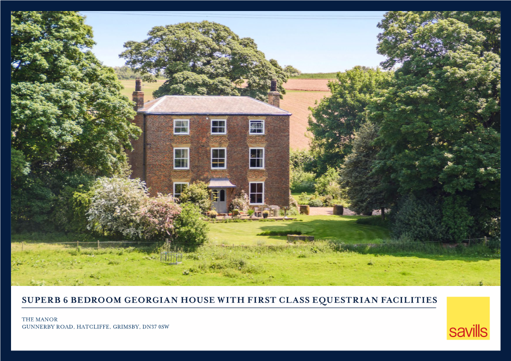 Superb 6 Bedroom Georgian House with First Class Equestrian Facilities