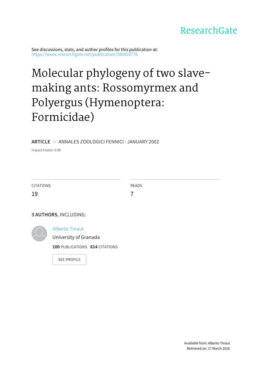 Molecular Phylogeny of Two Slave- Making Ants: Rossomyrmex and Polyergus (Hymenoptera: Formicidae)