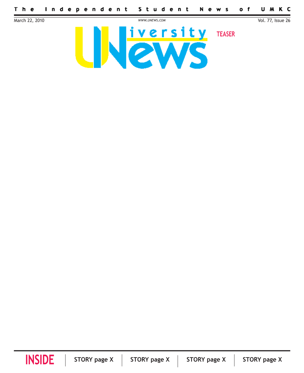 INSIDE STORY Page X STORY Page X STORY Page X STORY Page X 2 News March 22, 2010 Violence in Mexico ELECTION Story Impacts Some Spring Break Plans