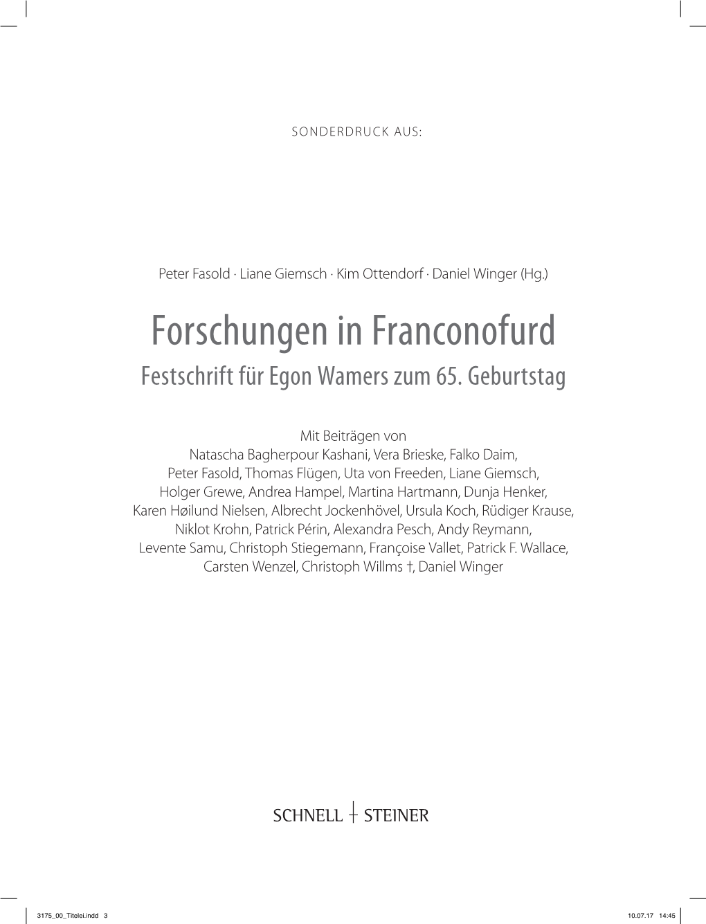 Forschungen in Franconofurd Festschrift Für Egon Wamers Zum 65
