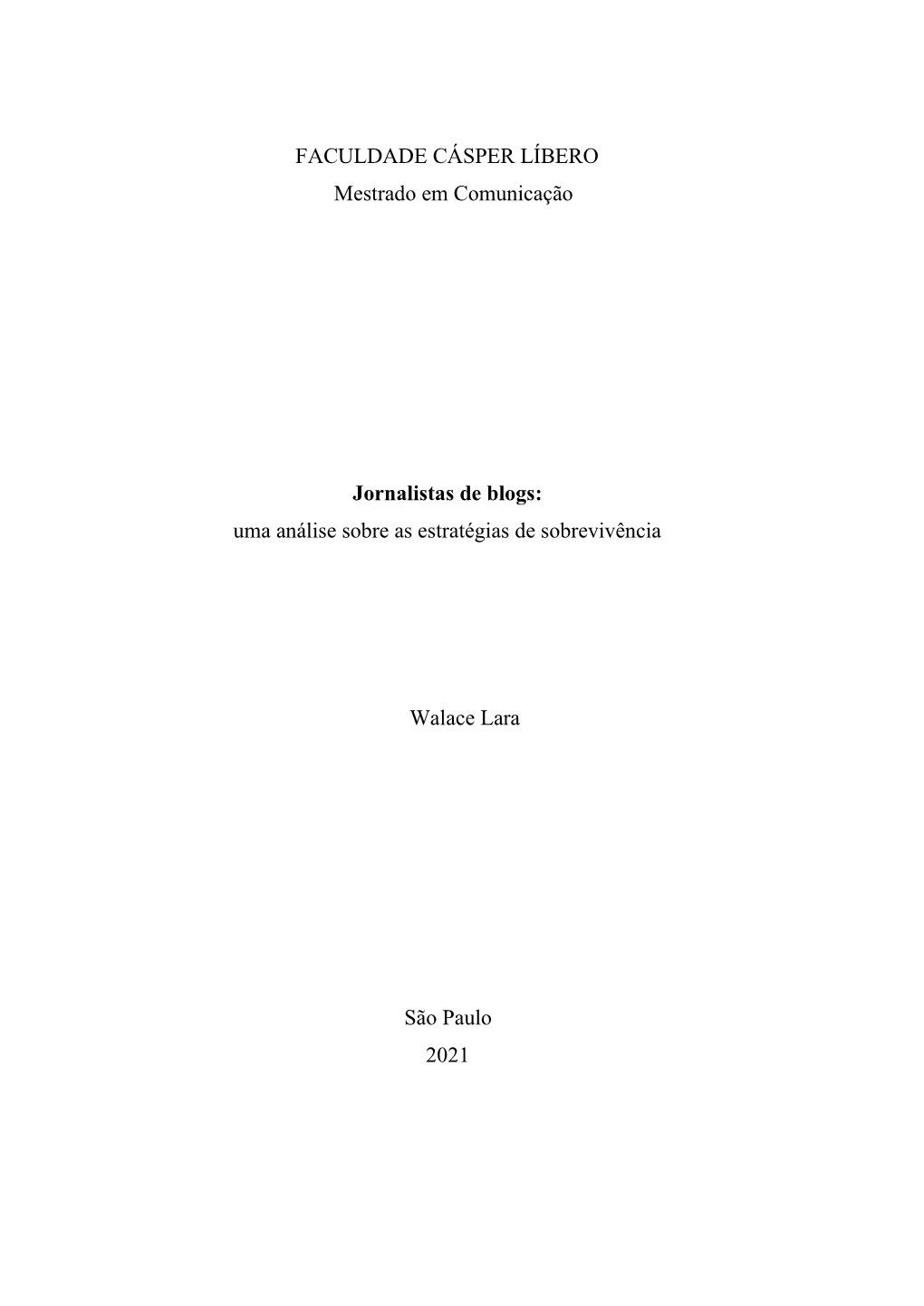 WALACE LARA Jornalistas De Blogs: Uma Análise Sobre As Estratégias