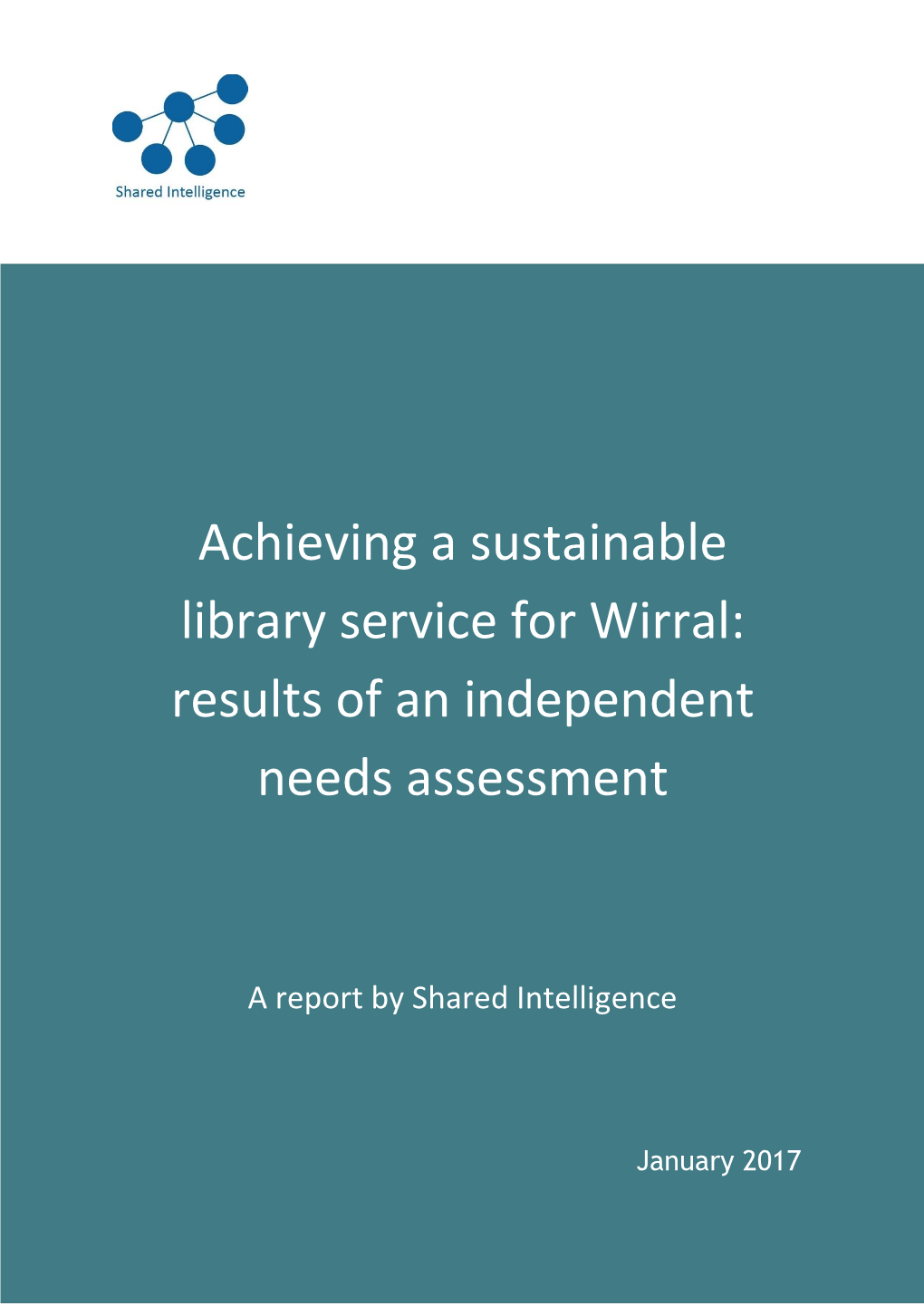 Achieving a Sustainable Library Service for Wirral: Results of an Independent Needs Assessment
