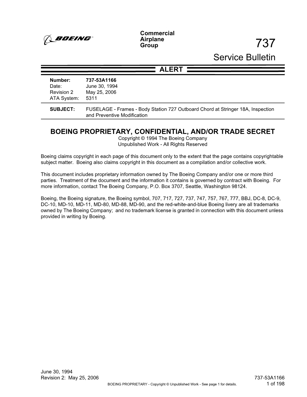 737 Service Bulletin ALERTALERT Number: 737-53A1166 Date: June 30, 1994 Revision 2 May 25, 2006 ATA System: 5311