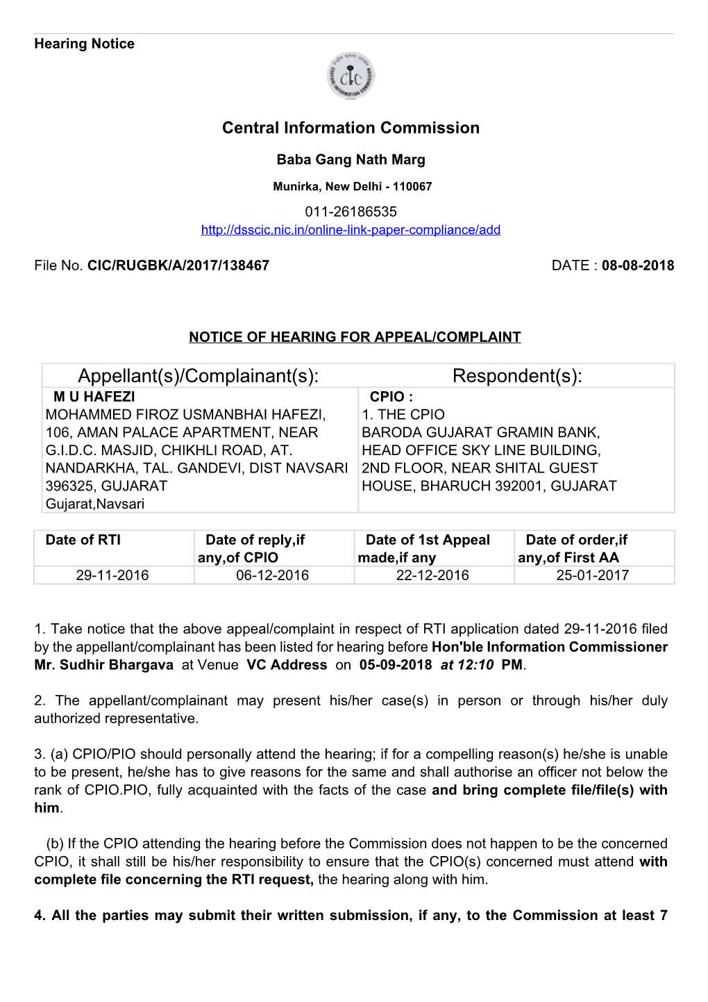 Complainant(S): Respondent(S): M U HAFEZI CPIO : MOHAMMED FIROZ USMANBHAI HAFEZI, 1