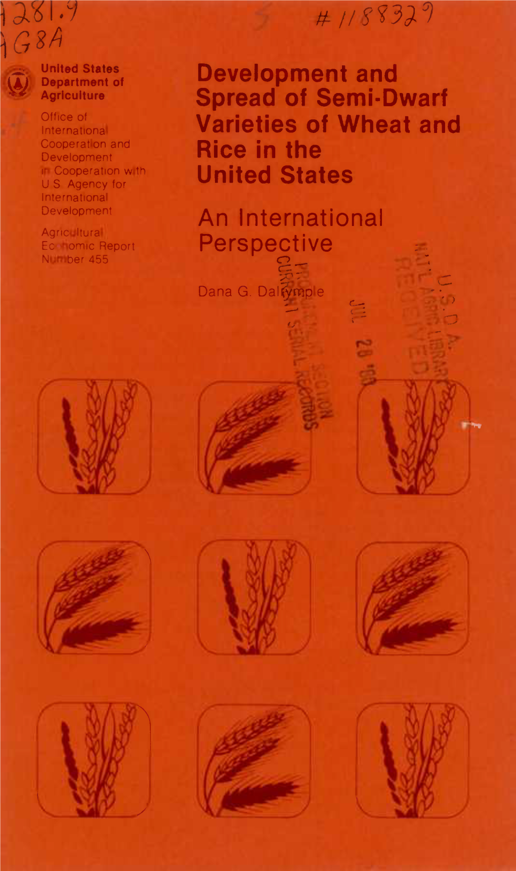 Development and Spread of Semi-Dwarf Varieties of Wheat and Rice in the United States an International Perspective