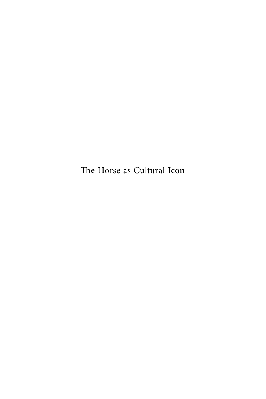 The Horse As Cultural Icon Intersections Interdisciplinary Studies in Early Modern Culture