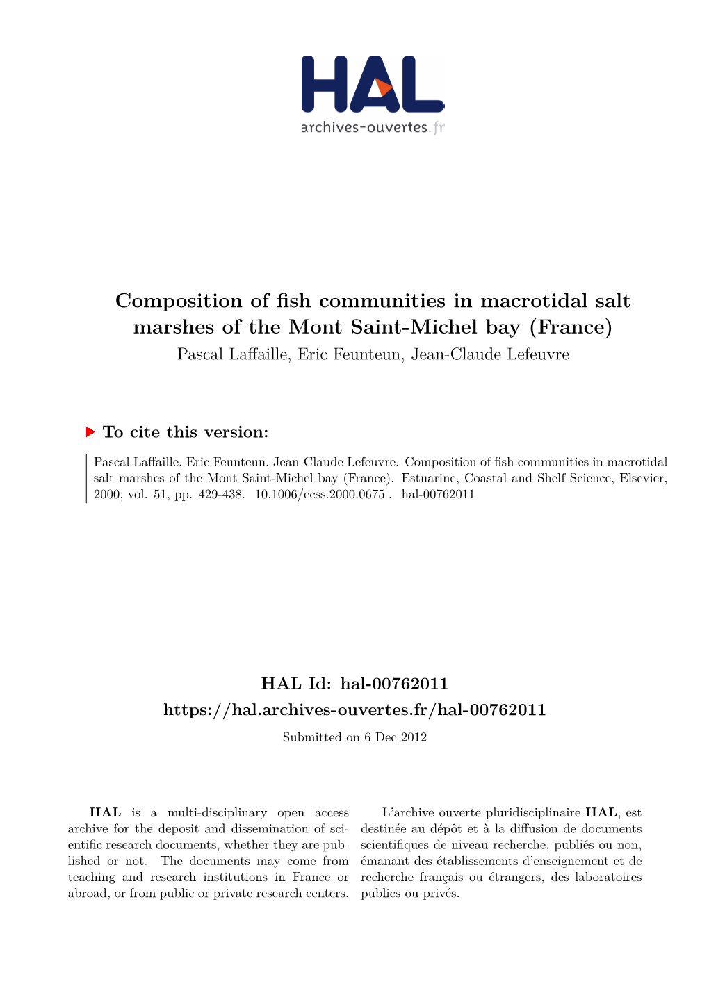 Composition of Fish Communities in Macrotidal Salt Marshes of the Mont Saint-Michel Bay (France) Pascal Laffaille, Eric Feunteun, Jean-Claude Lefeuvre
