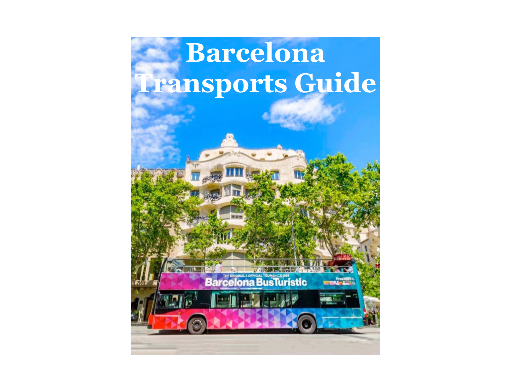 Barcelona Transports Guide BARCELONA Barcelona Transports Guide