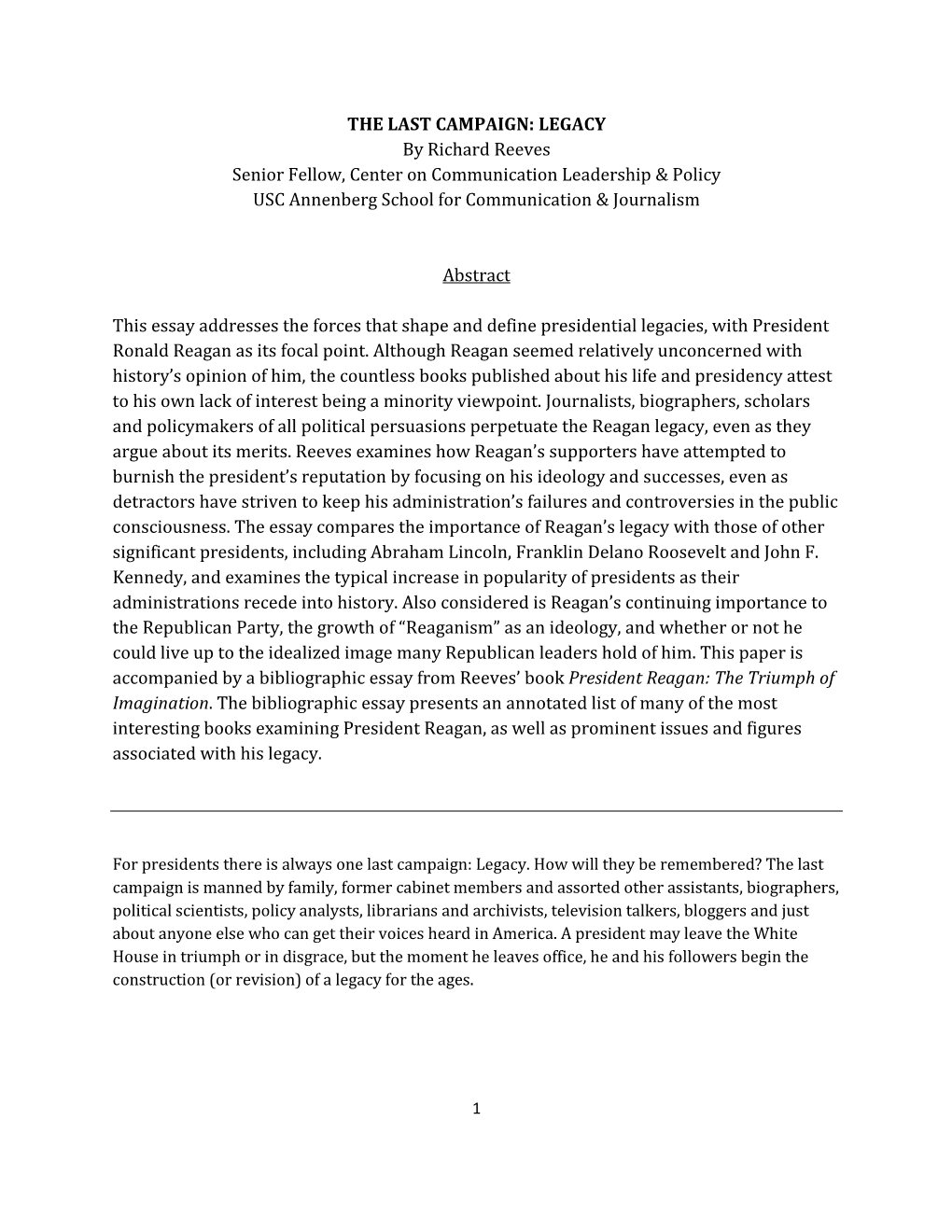 THE LAST CAMPAIGN: LEGACY by Richard Reeves Senior Fellow, Center on Communication Leadership & Policy USC Annenberg School for Communication & Journalism