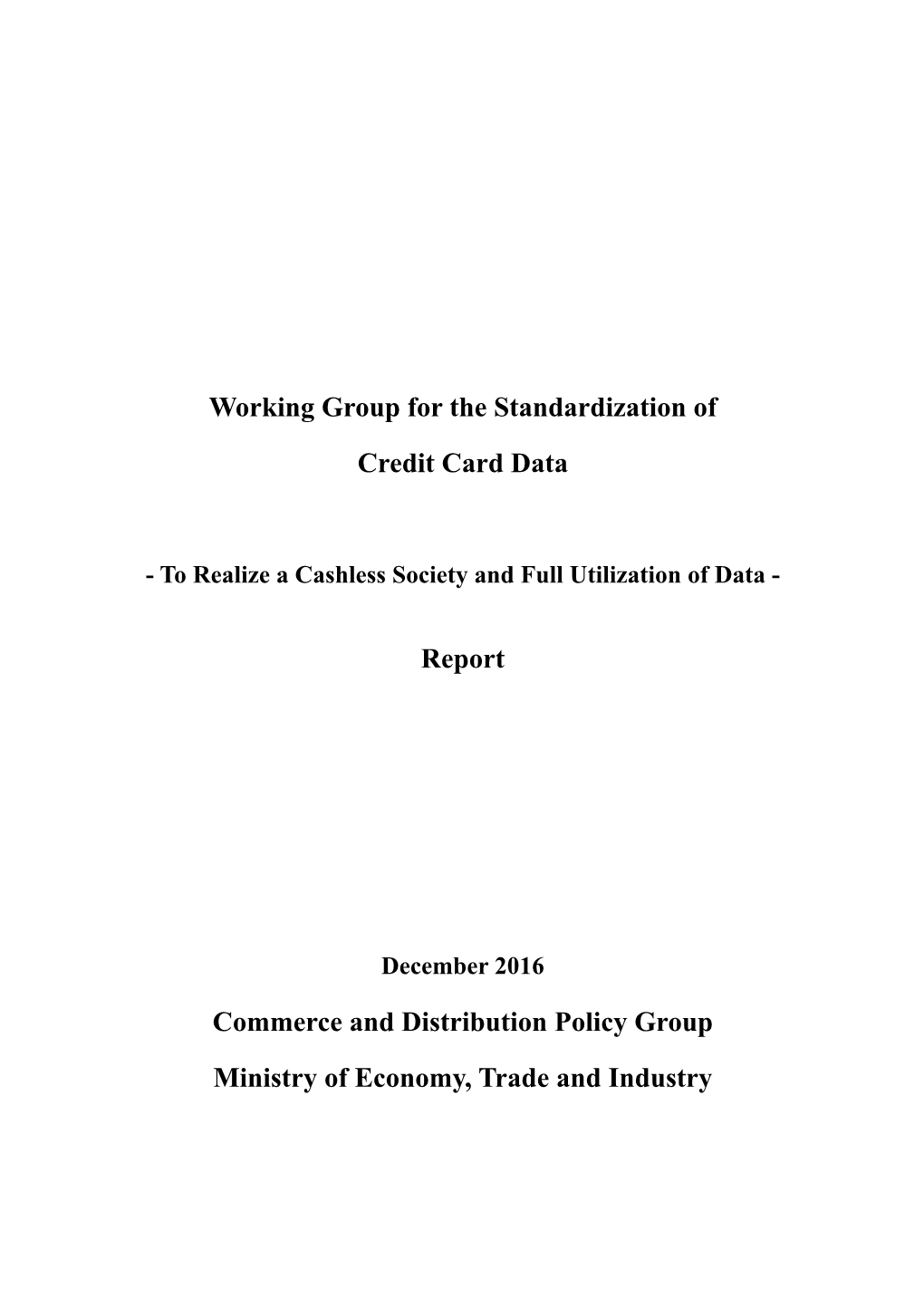 Working Group for the Standardization of Credit Card Data Report