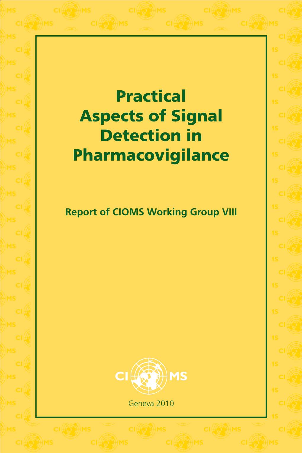 Practical Aspects of Signal Detection in Pharmacovigilance