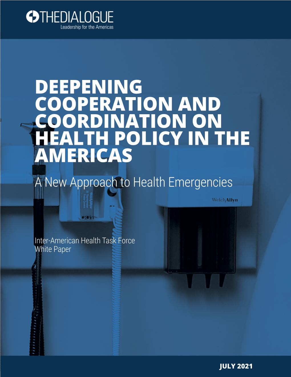 DEEPENING COOPERATION and COORDINATION on HEALTH POLICY in the AMERICAS a New Approach to Health Emergencies
