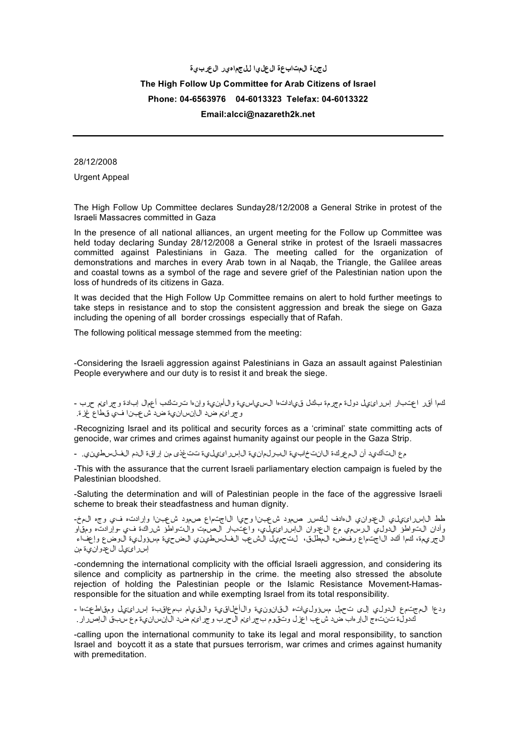 The High Follow up Committee for Arab Citizens of Israel Phone: 04-6563976 04-6013323 Telefax: 04-6013322 Email:Alcci@Nazareth2k.Net
