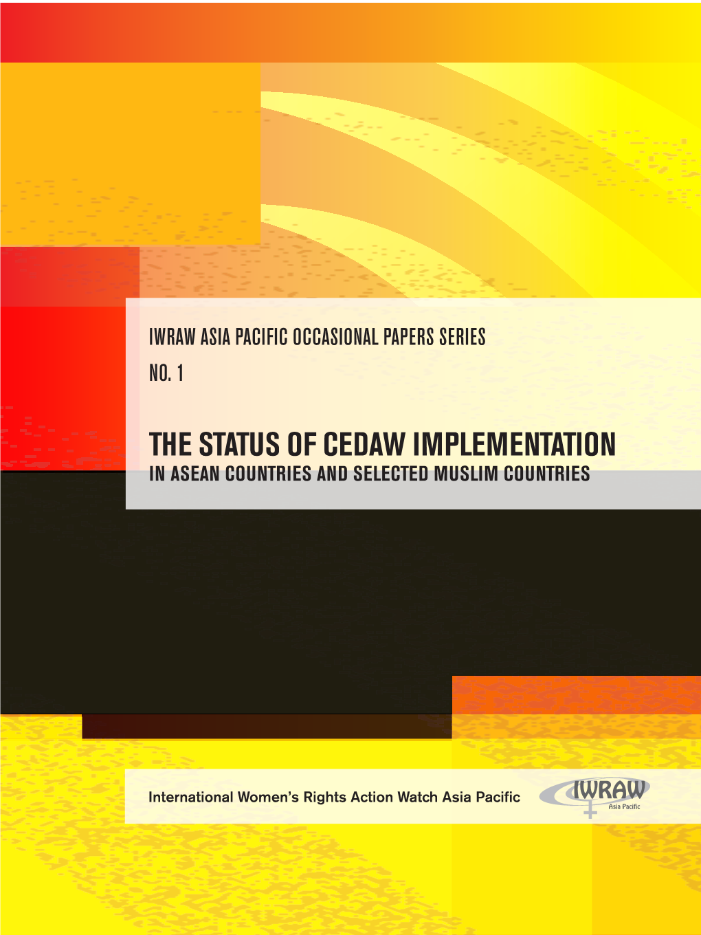 The Status of CEDAW Implementation in the ASEAN Countries and Selected Muslim Countries
