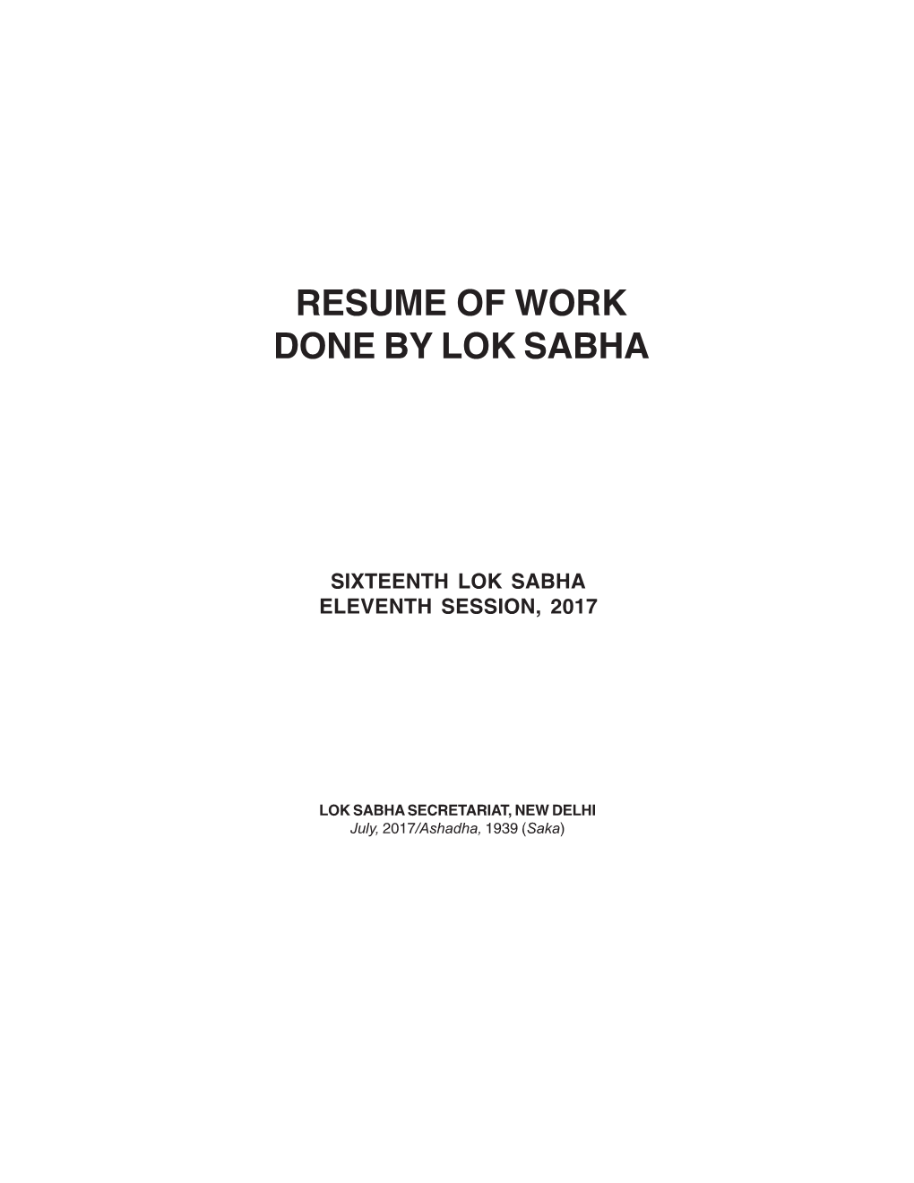 Resume of Work Done by Lok Sabha