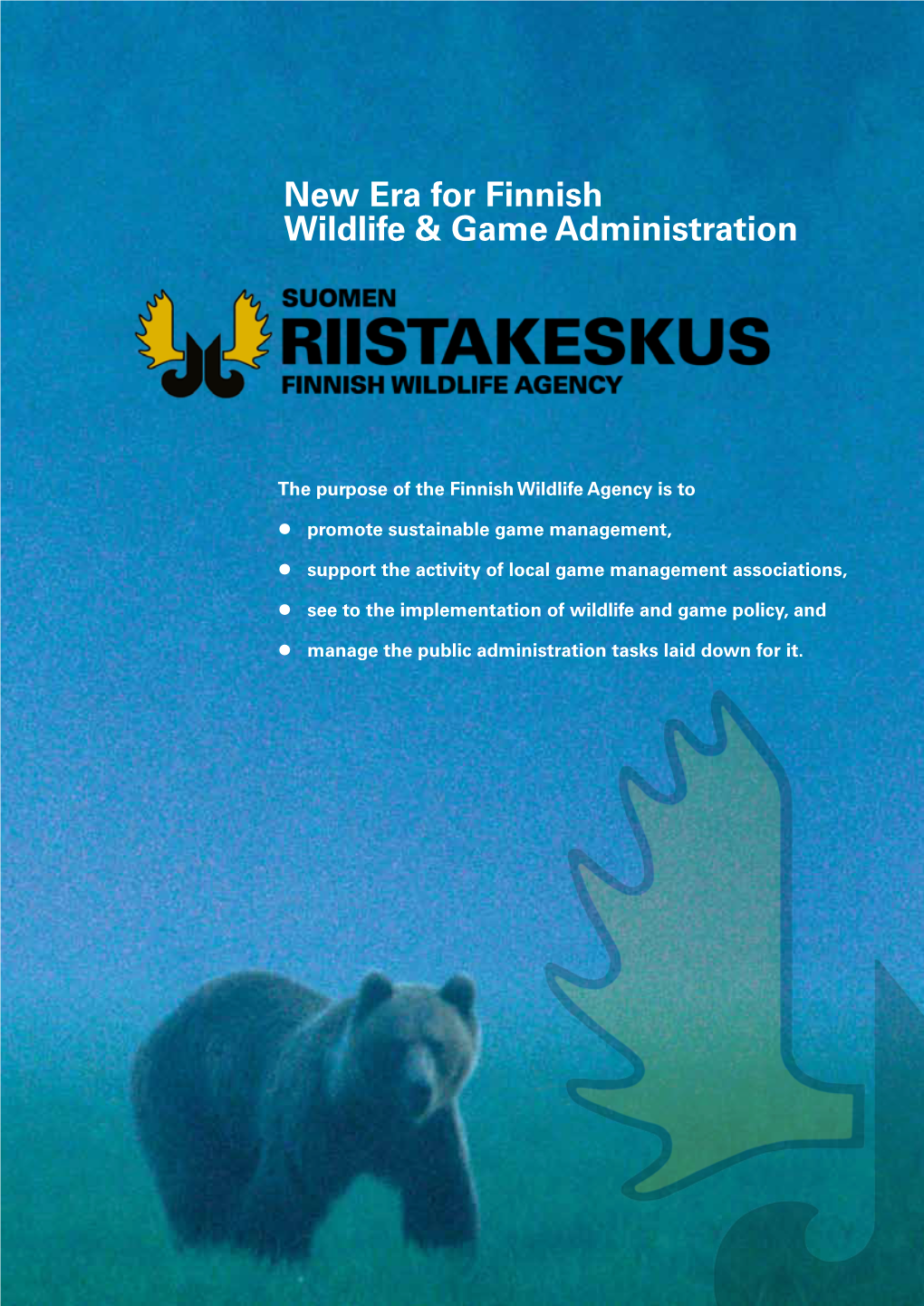 The Finnish Wildlife Agency Is To