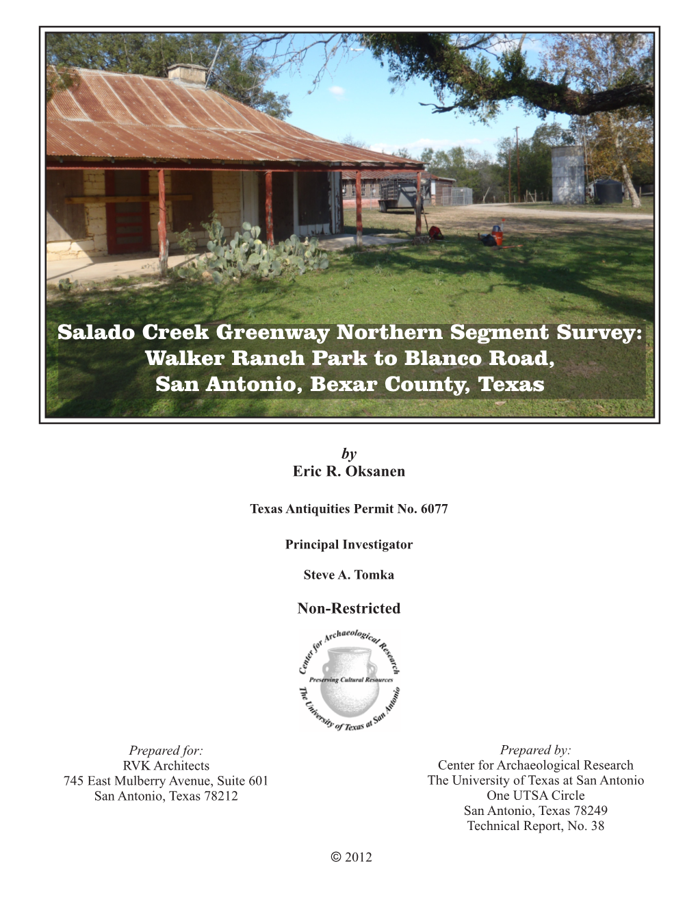 Salado Creek Greenway Northern Segment Survey: Walker Ranch Park to Blanco Road, San Antonio, Bexar County, Texas