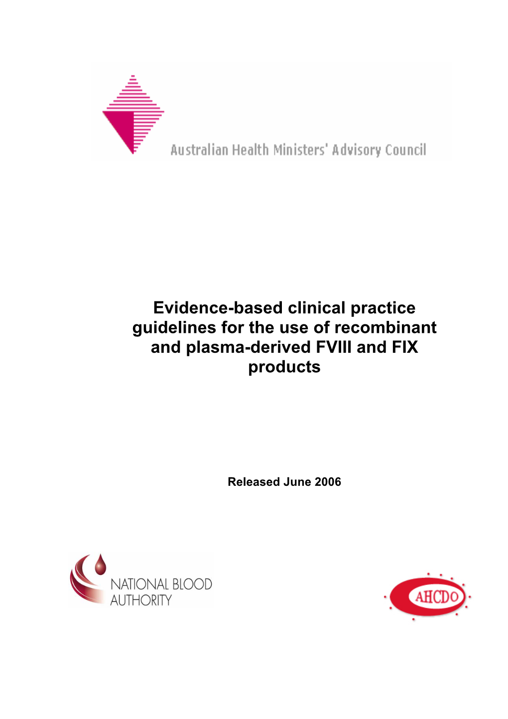 Evidence-Based Clinical Practice Guidelines for the Use of Recombinant and Plasma-Derived FVIII and FIX Products