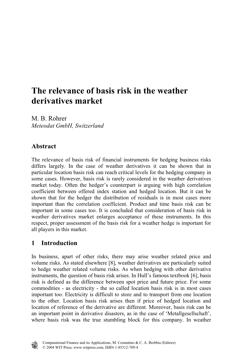 The Relevance of Basis Risk in the Weather Derivatives Market