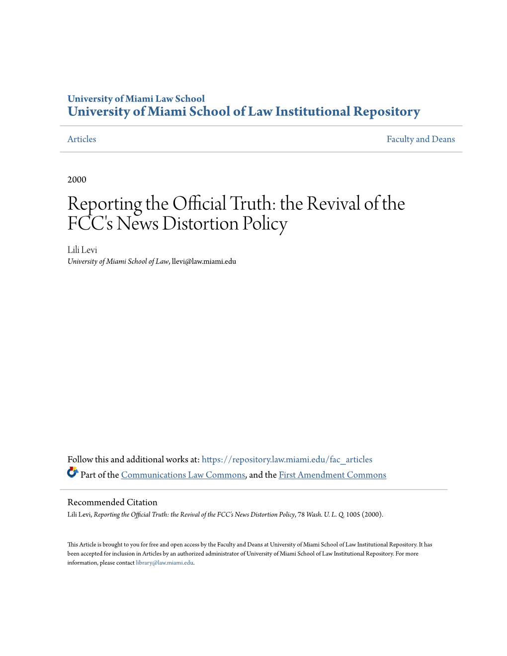 Reporting the Official Truth: the Revival of the FCC's News Distortion Policy Lili Levi University of Miami School of Law, Llevi@Law.Miami.Edu