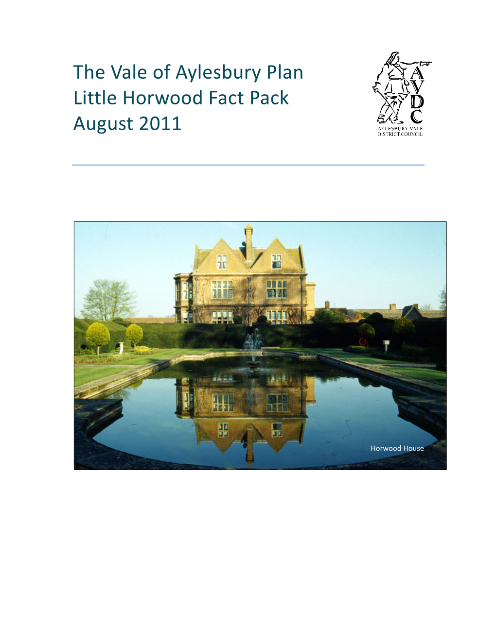 Little Horwood Fact Pack August 2011