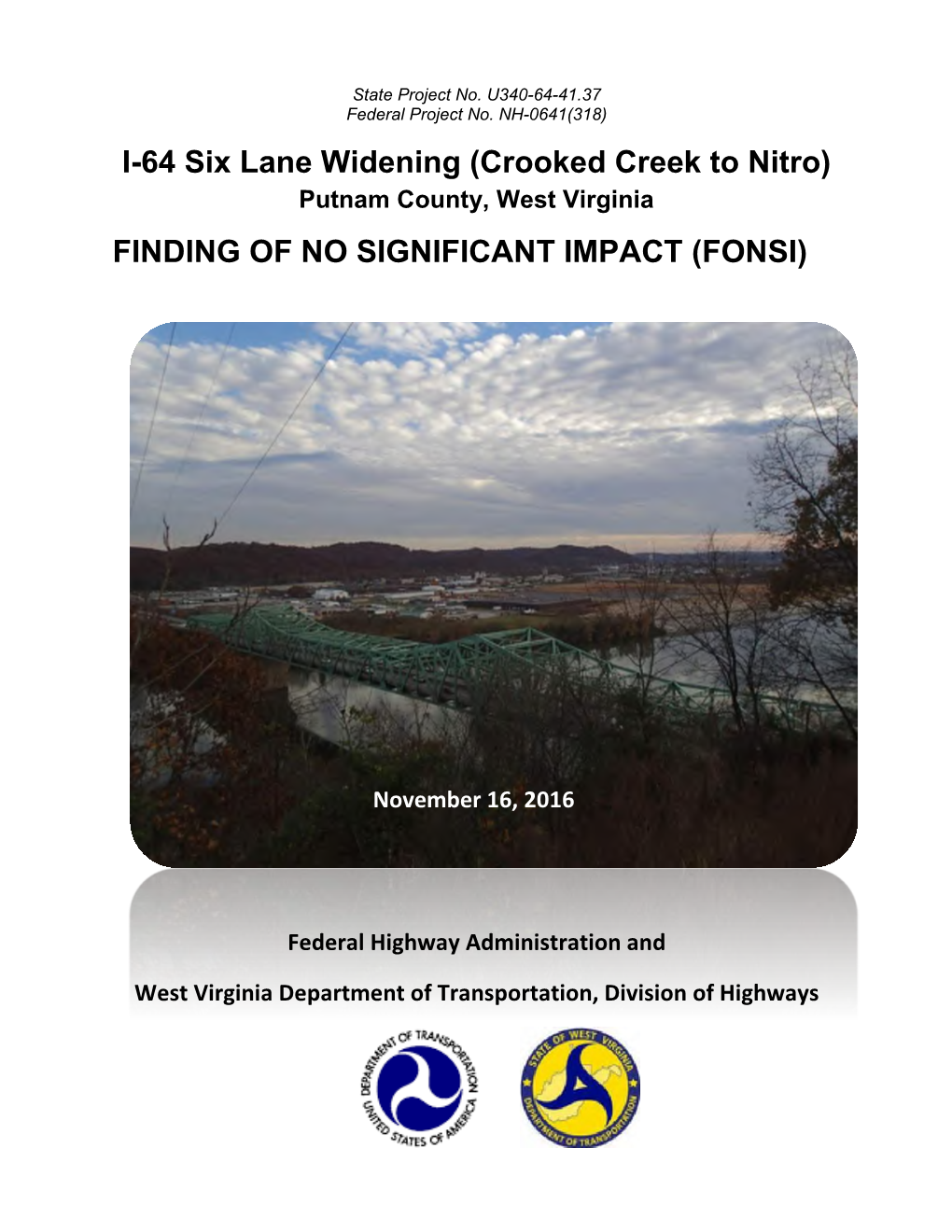 I-64 Six Lane Widening (Crooked Creek to Nitro) Putnam County, West Virginia FINDING of NO SIGNIFICANT IMPACT (FONSI)