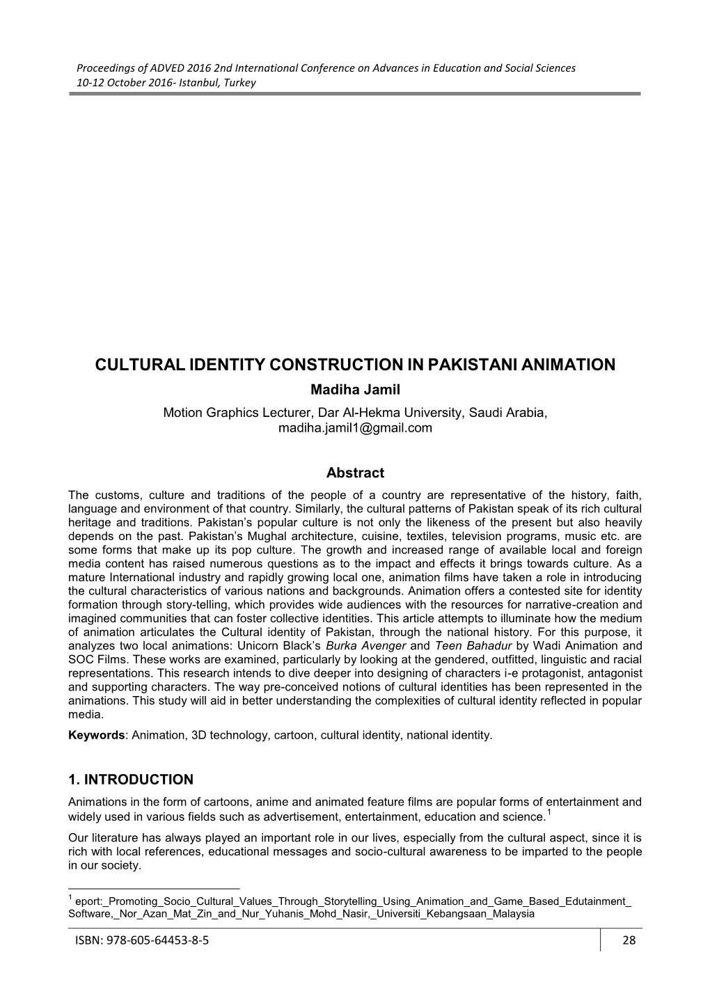 CULTURAL IDENTITY CONSTRUCTION in PAKISTANI ANIMATION Madiha Jamil Motion Graphics Lecturer, Dar Al-Hekma University, Saudi Arabia, Madiha.Jamil1@Gmail.Com